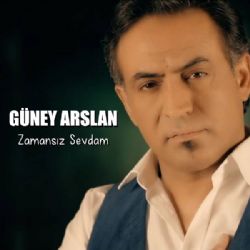 Güney Arslan&nbsp;Zamansız Sevdam