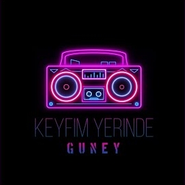 Güney&nbsp;Keyfim Yerinde