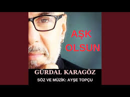Gürdal Karagöz&nbsp;Aşk Olsun