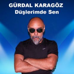 Gürdal Karagöz&nbsp;Düşlerimde Sen