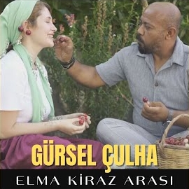 Gürsel Çulha&nbsp;Elma Kiraz Arası