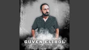 Güven Elibol&nbsp;Vurda Öyle Git