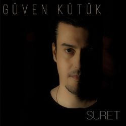 Güven Kütük&nbsp;Suret