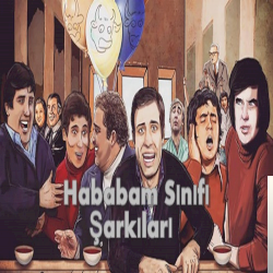 Hababam Sınıfı&nbsp;Hababam Sınıfı Şarkıları