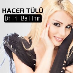 Hacer Tülü&nbsp;Dili Ballım