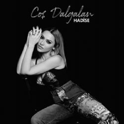 Hadise&nbsp;Coş Dalgalan