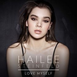 Hailee Steinfeld&nbsp;Love Myself