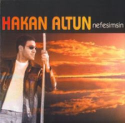 Hakan Altun&nbsp;Nefesimsin Aşkıma Son Şarkım