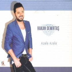 Hakan Demirtaş&nbsp;Azala Azala