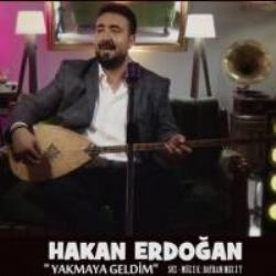 Hakan Erdoğan&nbsp;Yakmaya Geldim