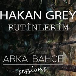 Hakan Grey&nbsp;Rutinlerim