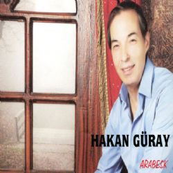 Hakan Güray&nbsp;Arabesk