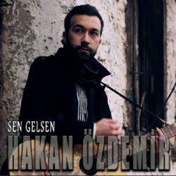 Hakan Özdemir&nbsp;Sen Gelsen