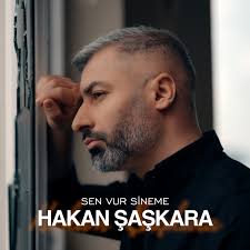 Hakan Şaşkara&nbsp;Sen Vur Sineme