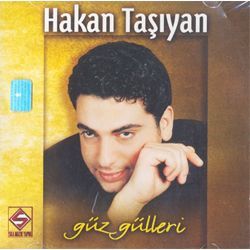 Hakan Taşıyan&nbsp;Güz Gülleri