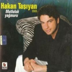 Hakan Taşıyan&nbsp;Mutluluk Yağmuru