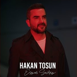 Hakan Tosun&nbsp;Esmer Sevdam