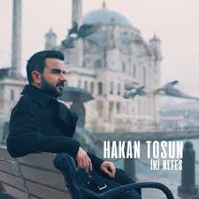Hakan Tosun&nbsp;İki Nefes