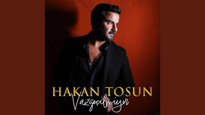 Hakan Tosun&nbsp;Vazgeçilmiyor