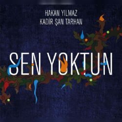 Hakan Yılmaz&nbsp;Sen Yoktun