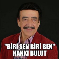 Hakkı Bulut&nbsp;Bir Bilebilsen