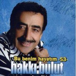 Hakkı Bulut&nbsp;Bu Benim Hayatım