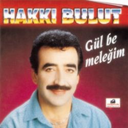 Hakkı Bulut&nbsp;Gül Be Meleğim