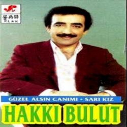 Hakkı Bulut&nbsp;Güzel Alsın Canımı Sarı Kız