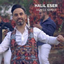Halil Eser&nbsp;Arzu İle Kamber