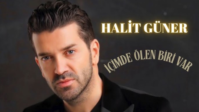 Halit Güner&nbsp;İçimde Ölen Biri Var