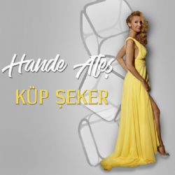 Hande Ateş&nbsp;Küp Şeker