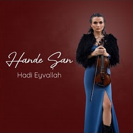 Hande Şan&nbsp;Hadi Eyvallah