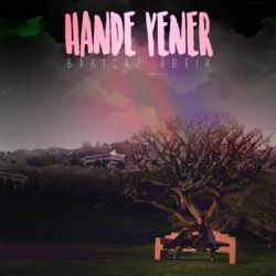 Hande Yener&nbsp;Bakıcaz Artık
