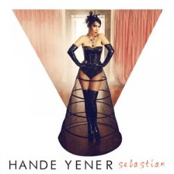 Hande Yener&nbsp;Sebastian