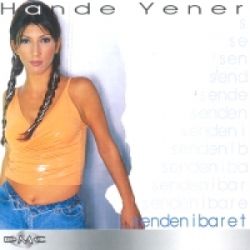 Hande Yener&nbsp;Senden İbaret
