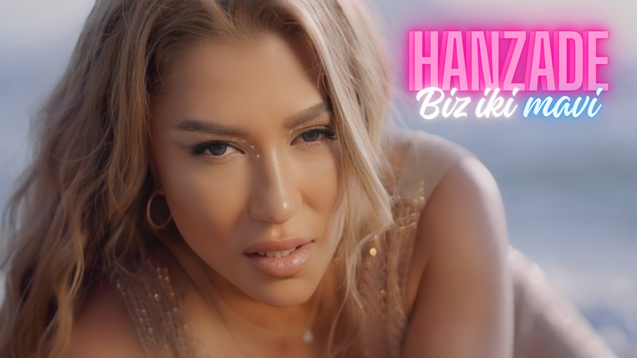Hanzade&nbsp;Biz iki mavi