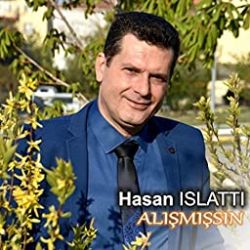 Hasan Islattı&nbsp;Alışmışsın