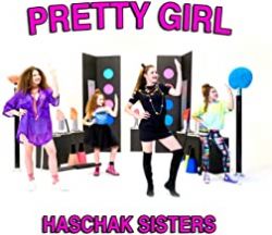 Haschak Sisters&nbsp;Pretty Girl