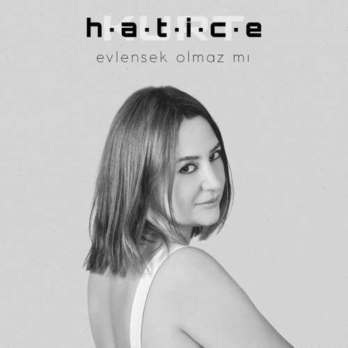 Hatice Kurt&nbsp;Evlensek Olmaz Mı