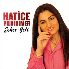 Hatice Yıldırımer&nbsp;Seher Yeli
