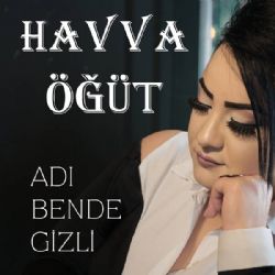 Havva Öğüt&nbsp;Adı Bende Gizli