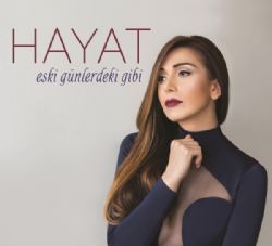 Hayat&nbsp;Eski Günlerdeki Gibi