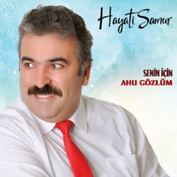 Hayati Samur&nbsp;Senin İçin