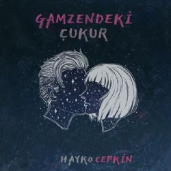 Hayko Cepkin&nbsp;Gamzendeki Çukur
