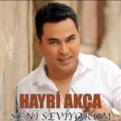 Hayri Akça&nbsp;Seni Seviyorum