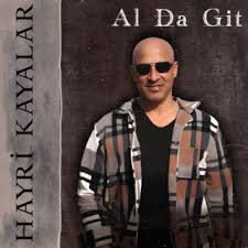 Hayri Kayalar&nbsp;Al Da Git