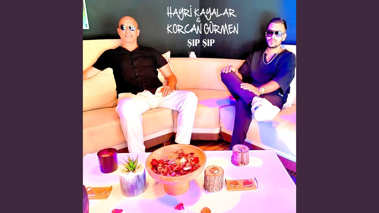 Hayri Kayalar&nbsp;Şıp Şıp