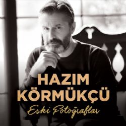 Hazım Körmükçü&nbsp;Eski Fotoğraflar