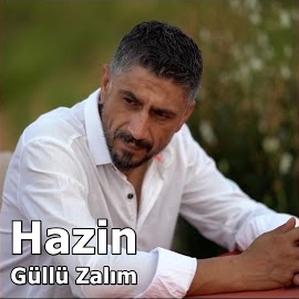 Hazin&nbsp;Güllü Zalım