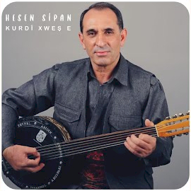 Hesen Sipan&nbsp;Kurdi Xweş E